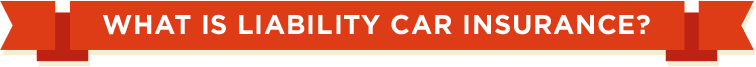 What is Liability Car Insurance?