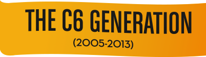 The C6 Generation 2005-2013